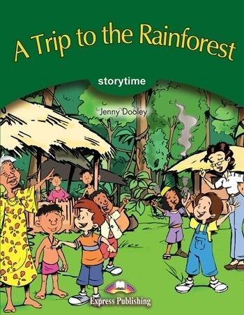Storytime Readers Poziom 3 Trip to the Rainforest Story Book+Cross-Platform Application (kod)