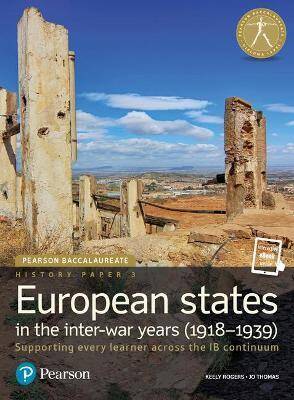Pearson Baccalaureate History Paper 3: European states in the inter-war years (1918-1939)