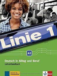 Linie 1 A2 Deutsch in Alltag und Beruf Lehrerhandbuch