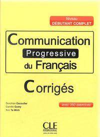 Communication progressive du Français Corrigés avec 350 exercices