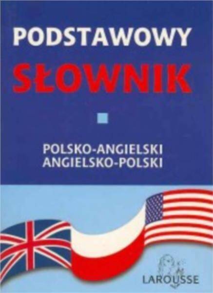 Podstawowy słownik polsko-angielski, angielsko-polski
