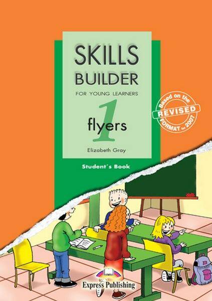 Skills Builder for YLE: Flyers 1 Student's Book