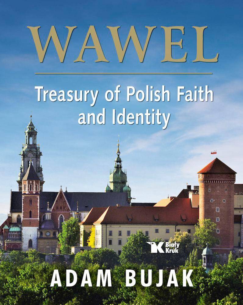 Wawel.  Treasury of Polish Faith and Identity / Wawel. Skarbiec wiary i polskości wer. angielska