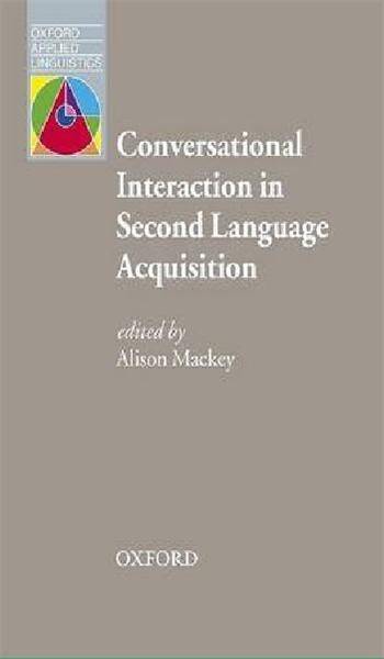 Oxford Applied Linguistics: Conversational Interaction in Second Language Acquisition