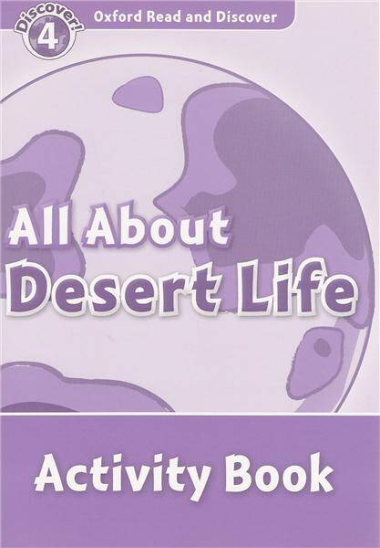 Oxford Read and Discover 4 All About Desert Life AB