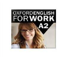 Oxford English for Work A2  Online resource