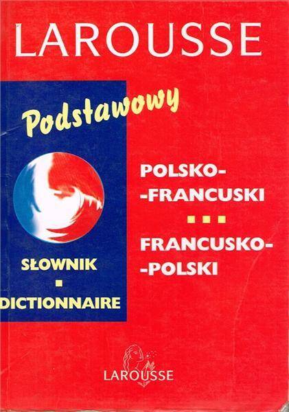 Podstawowy słownik francusko-polski, polsko-francuski
