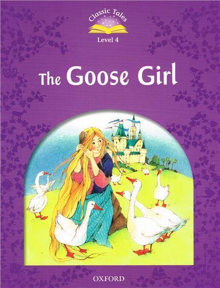 Classic Tales 2E 4 Goose Girl