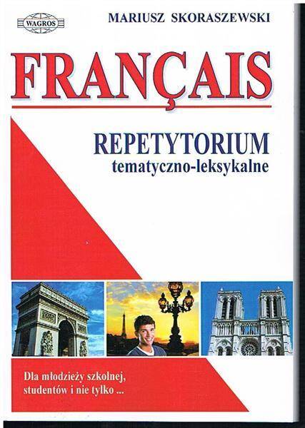 Francais. Repetytorium tematyczno-leksykalne /wyd 2013