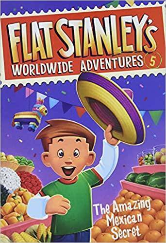 Flat Stanleys Worldwide Adventures #5 The Mexican Secret