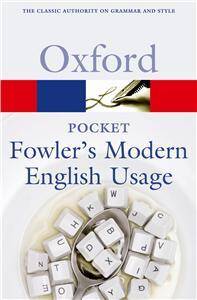 Oxford Pocket Fowler's Modern English Usage 2008