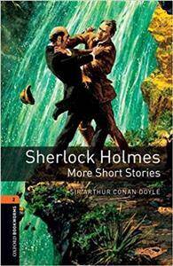 Oxford Bookworms Library 3rd Edition level 2 Sherlock Holmes: More Short Stories (lektura,trzecia edycja,3rd/third edition)
