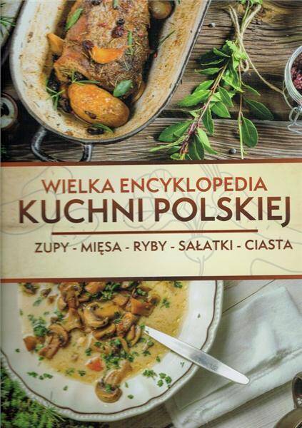 Wielka Encyklopedia Kuchni Polskiej