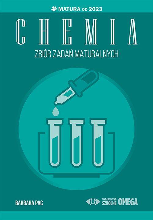 Chemia Matura 2023 Zbiór zadań maturalnych