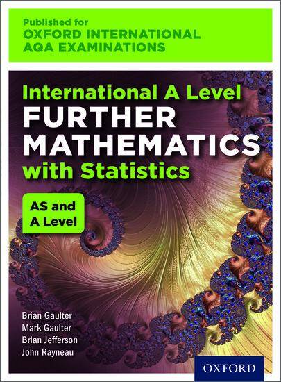 International AS & A Level Further Mathematics for Oxford International AQA Examinations With Statistics: Print Textbook