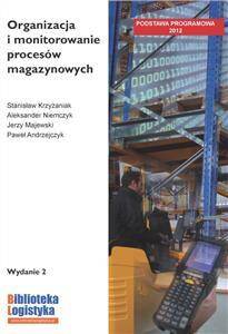 Organizacja i monitorowanie procesów magazynowych Wydanie 2