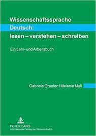 Wissenschaftssprache Deutsch: Lesen - Verstehen - Schreiben : Ein Lehr- Und Arbeitsbuch