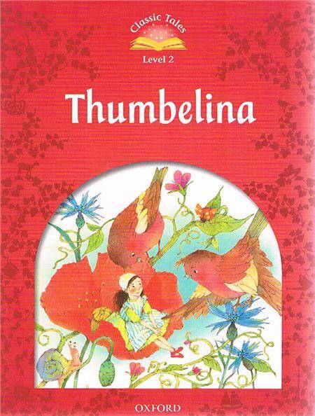 Classic Tales 2E 2 Thumbelina