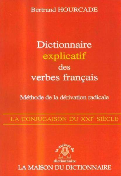 Dictionnaire explicatif des verbes francais - methode de la derivation radicale (Zdjęcie 1)
