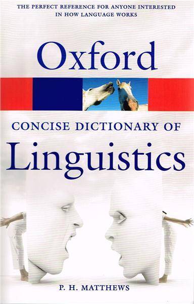 Concise Oxford Dictionary of Linguistics 2E 2007