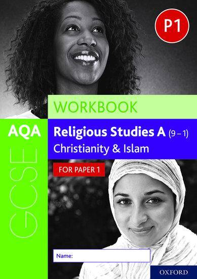 AQA GCSE Religious Studies A: Christianity & Islam Workbook: Paper 1