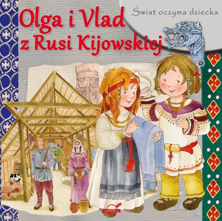 Olga i vlad z rusi kijowskiej świat oczyma dziecka