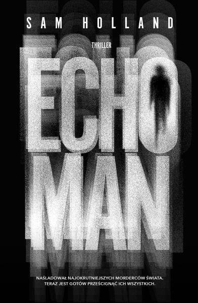 Echo Man Sam Holland
