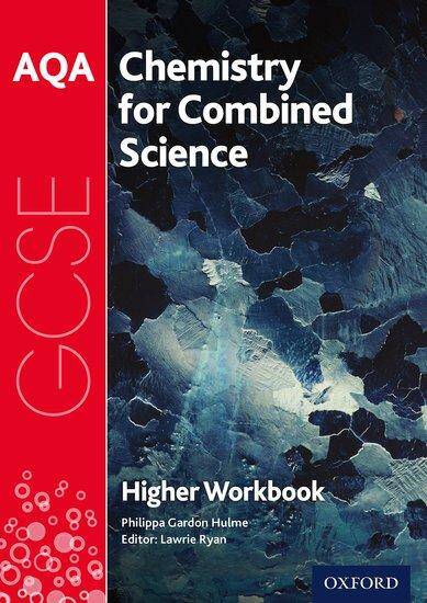 AQA GCSE Chemistry for Combined Science: Trilogy Higher Workbook