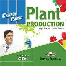 Career Paths Plant Production. Class Audio CDs
