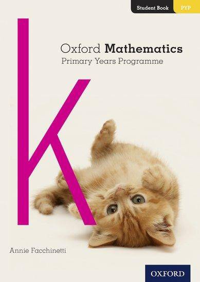 Oxford Mathematics Primary Years Programme Student Book K