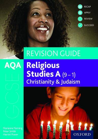 AQA GCSE Religious Studies A: Christianity and Judaism Revision Guide