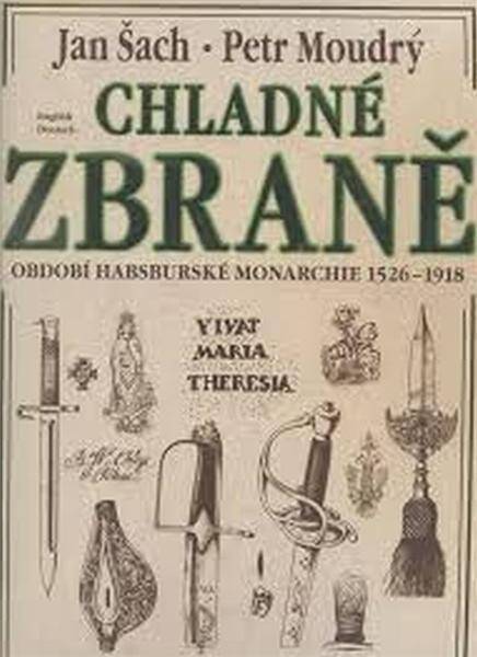 CHLADNE ZBRANE - OBDOBI HABSBURSKE MONARCHIE 1526-1918 (Zdjęcie 1)