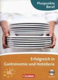 Pluspunkte Beruf Erfolgreich in Gastronomie und Hotellerie Kursbuch mit Audio-CD