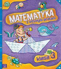 Matematyka z wesołymi piratami Klasa 3