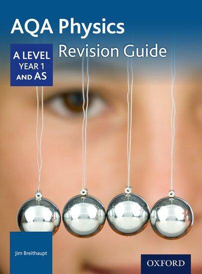 AQA A Level Physics: AS/Year 1 Revision Guide