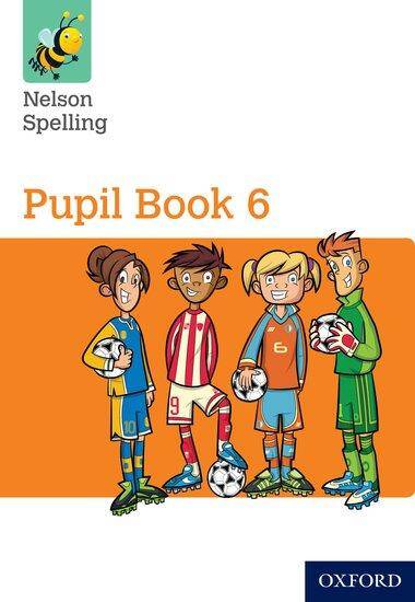 Nelson Spelling Pupil Book 6 Single