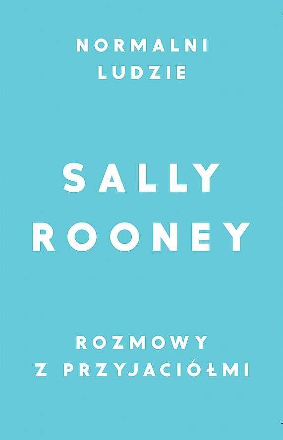 Najlepsze książki na wakacje – 5. „Normalni ludzie” - Sally Rooney