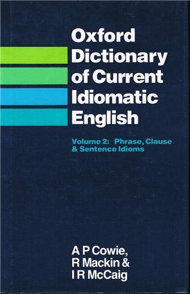 Oxford Dictionary of Current Idiomatic English HB