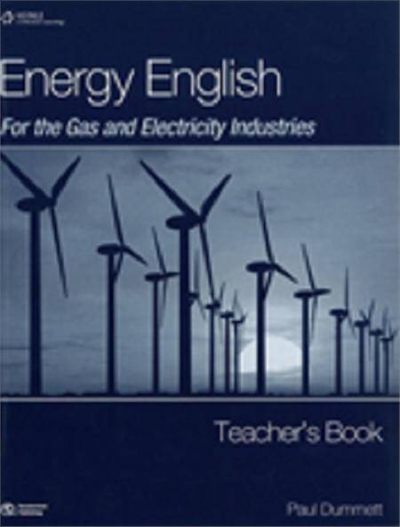Energy English. For the gas and electricity industries. Teacher's book