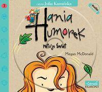 Hania Humorek ratuje świat! Audiobook