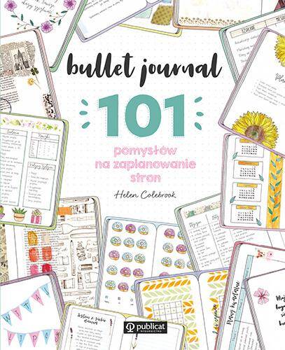 Bullet journal. 101 pomysłów na zaplanowanie stron wyd. 2023