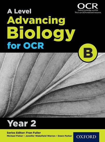 A Level Advancing Biology for OCR B: Year 2 Student Book