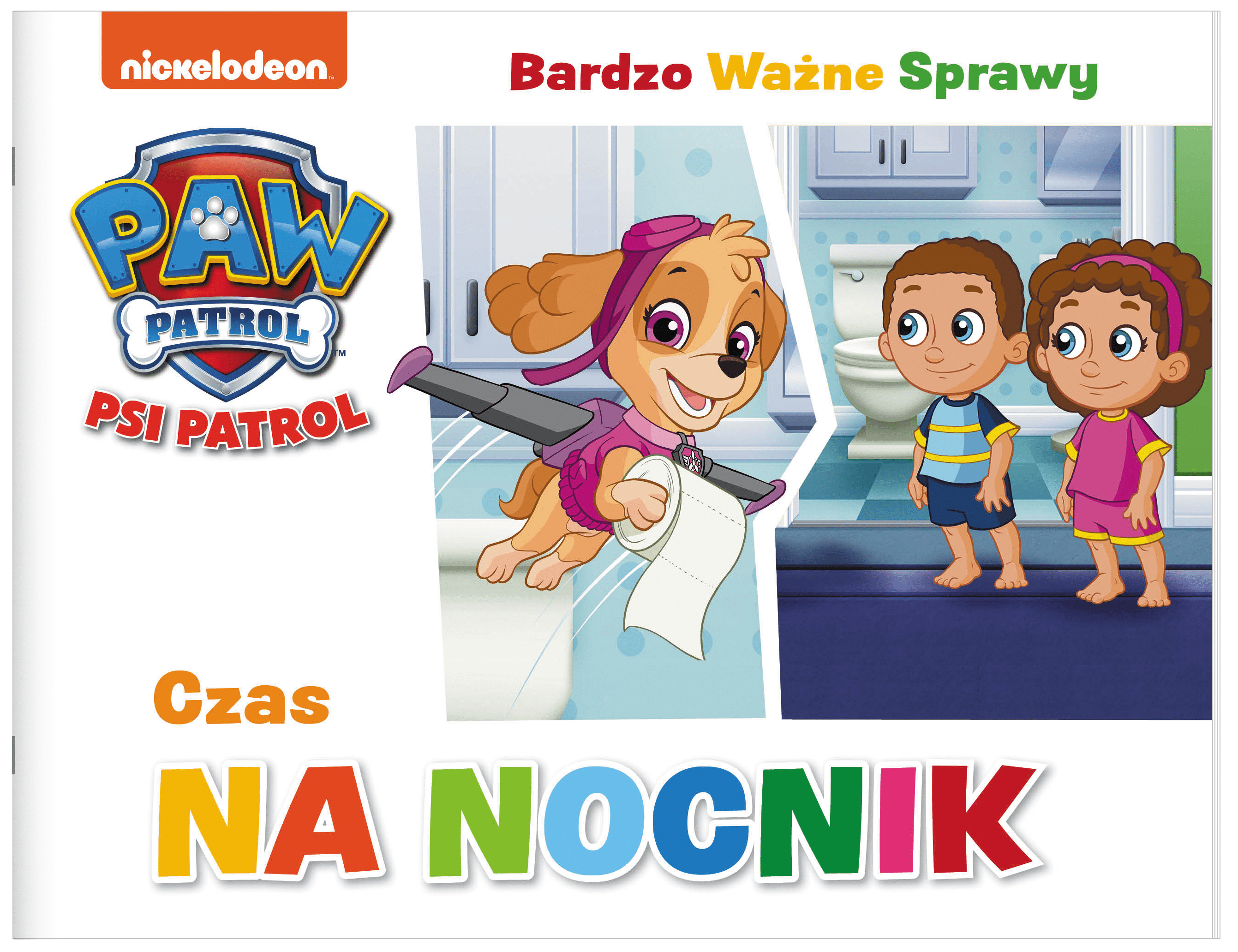 Czas na nocnik. Bardzo Ważne Sprawy. Psi Patrol