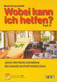 Wobei kann ich helfen? 2 Podręcznik +CD Język niemiecki zawodowy dla zawodu technik hotelarstwa