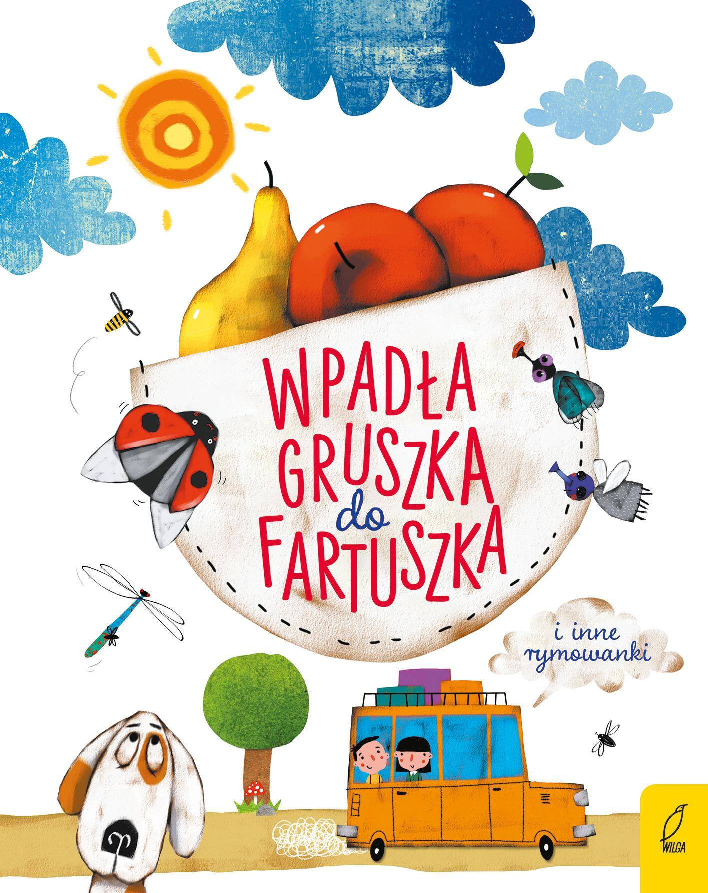 Wpadła gruszka do fartuszka i inne rymowanki