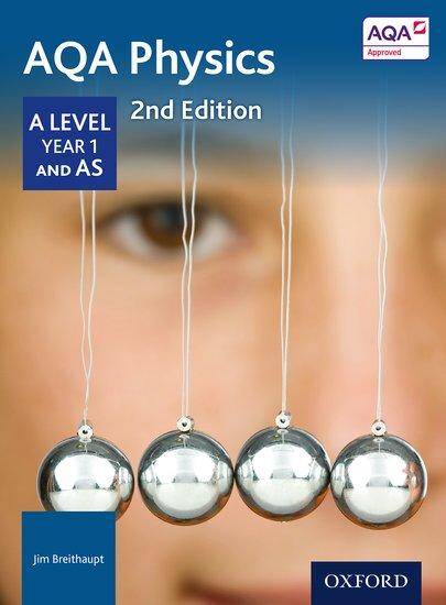 AQA A Level Physics: AS/Year 1 Student Book