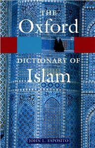 Oxford Dictionary of Islam 2004