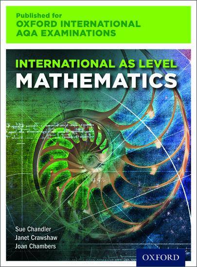 International AS Level Mathematics for Oxford International AQA Examinations: Print Textbook
