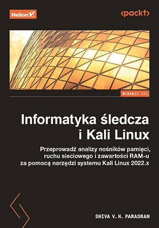 Informatyka śledcza i Kali Linux wyd. 3