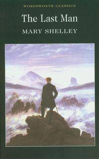 The Last Man/Mary Wollstonecraft Shelley